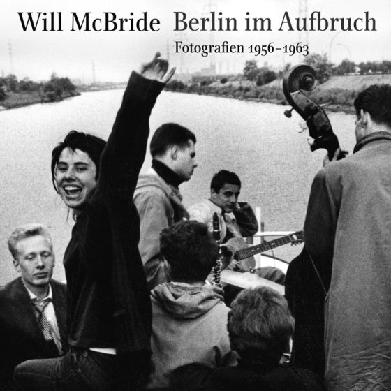 WILL MCBRIDE. BERLIN IM AUFBRUCH